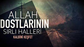 Allah Dostlarının Sırlı Halleri! | (Kalbini Keşfet..!) Hakan Baştürk