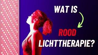 Wat is Rood Licht Therapie? Werkt het echt, en wat zijn de voordelen?