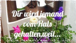 Dir wird jemand vom Hals gehalten, weil...
