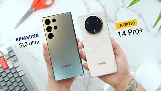 Realme 14 Pro Plus Vs Samsung Galaxy S23 Ultra Comparison | Camera Test ,  Battery Test , Bgmi Test