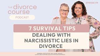 Dealing with Narcissistic Lies in Divorce, Mediation & Family Court: 7 Survival Tips