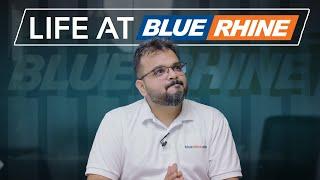 Life at Blue Rhine - Sathish Chandrasekaran