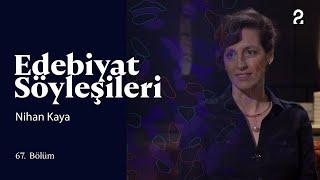 Edebiyat Söyleşileri | Nihan Kaya | 67. Bölüm @trt2