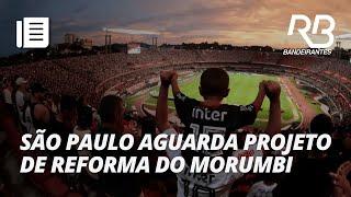 São Paulo aguarda projeto da WTorre para reforma no Morumbi