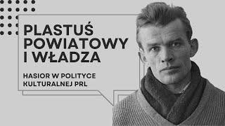 „Plastuś powiatowy i władza. Hasior w polityce kulturalnej PRL” – wykład