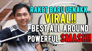 RAKET BARU VIRAL UENAKK UTK ALL AROUND, SMASH POWERFUL!!