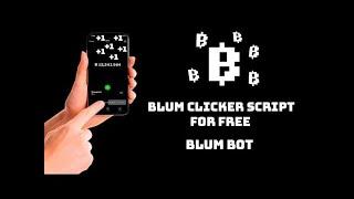 FREE AUTOCLICKER BLUM 2024 | BLUM FARMING SCRIPT | NEW CLICKER BLUM