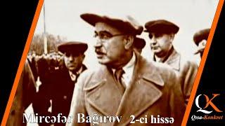 Mir Cəfər Bağırov - Məscidləri dağıdan "Seyid"   2-ci hissə