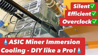 DIY - How to Immersion Cool ANY Asic Miner like a Pro!  S19, 1246, M30