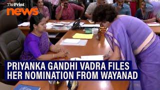 Congress leader Priyanka Gandhi Vadra files her nomination for Wayanad parliamentary by-election