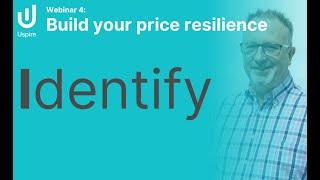 Build your price resilience - Identify