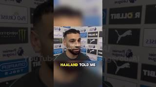 Mo Salah REVEALS what Haaland told him during the match  - Liverpool 2-0 Manchester City