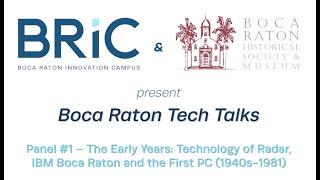 Boca Raton Tech Talks -  Technology of Radar, IBM Boca Raton and the First PC (1940s-1981)