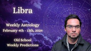 Libra February 4th - 11th 2024 Weekly Horoscope ( Old School Astrology Predictions )