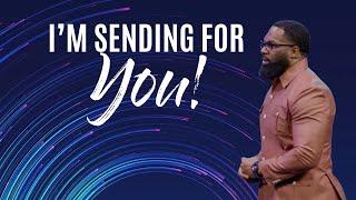 I'm Sending For You - (Full Sermon) Dr. Joel Tudman