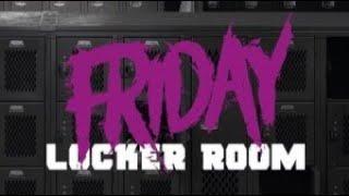 The Friday Locker Room 6.12.25