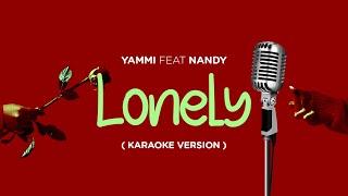 Yammi feat Nandy - Lonely (Karaoke Version)