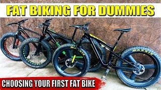 Fat Biking 101 / Fat Biking for   Dummies - Choosing your FIRST Fat Bike