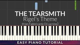 The Tearsmith - Rigel's Theme EASY Piano Tutorial