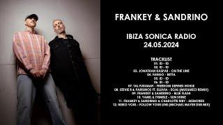 FRANKEY & SANDRINO (Germany) @ Ibiza Sonica Radio 24.05.2024