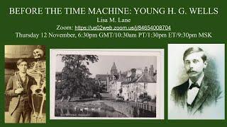 (29) Lisa M. Lane -- 'Before the Time Machine: Young H. G. Wells'