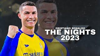 Cristiano Ronaldo 2023 ► Avicii - THE NIGHTS (Skills & Goals) HD