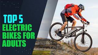 Discover the TOP Electric Bikes for Adults in 2025! | top 5 best electric bikes for adults | 2025 |