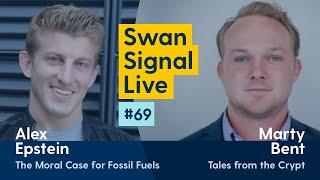 Alex Epstein and Marty Bent - Swan Signal Live - A Bitcoin Show - E69