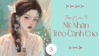 Tập 3 - Thập Niên 70: Mỹ Nhân Trèo Cành Cao | Tịch Nhan Ngôn Tình