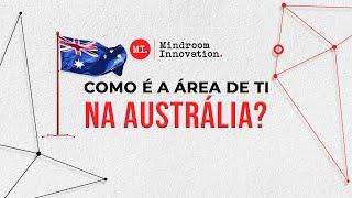 Como é a área de TI na Austrália?