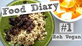 Food Diary #1 | ROH VEGAN