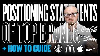 Positioning Statements of Top Brands + How To Guide