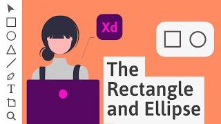 How To Use the Rectangle and the Ellipse Tools in Adobe Xd