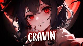 Nightcore - Cravin' (Lyrics)