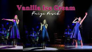 Vanilla Ice Cream (She Loves Me) Paige Kosik