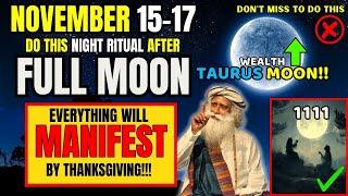 TONIGHT Will MAKE Or BREAK YOUR 6 Months | Taurus Full Moon November 2024 Manifestation