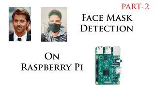 Face Mask Detection on Raspberry pi 3 model B part 2 | Haar Cascade training