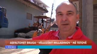 ASFALTOHET RRUGA VËLLEZËRIT MILLADINOV NË TETOVË