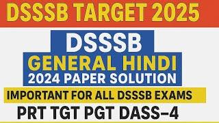 DSSSB GENERAL HINDI 2024 PYQ SOLUTION  PGT EXAM 2024   #dsssb #prt #tgt #pgt #DASS-4 #kvs #ctet