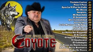 El Coyote y Su Banda Las 20 Mejores Canciones - Puras Para Pistear - El Coyote Mix Con Banda