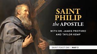 Who Is Saint Philip the Apostle? | The Catholic Saints Podcast
