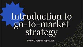 1. Introduction to go-to-market strategy