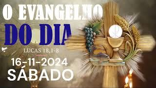 O EVANGELHO DO DIA 16 DE NOVEMBRO A PALAVRA DE DEUS