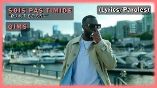 GIMS - SOIS PAS TIMIDE (English/Français Lyrics/Paroles)