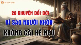 20 Câu Chuyện Nghe Trước Khi Ngủ Vì Sao Người Khôn Không Tranh Luận Với Kẻ Ngu| Tu Thân