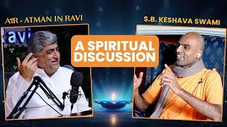 AiR - Atman in Ravi with S.B. Keshava Swami - Discussing the Absolute Truth | #spiritualawakening |