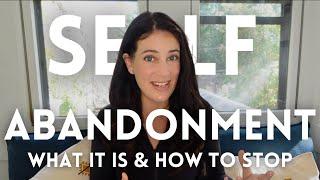 Self-Abandonment: What It Is And How To Stop Doing It