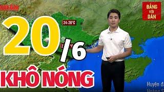 Dự báo thời tiết hôm nay mới nhất ngày 20/6 | Dự báo thời gian 3 ngày tới | Đảng với Dân