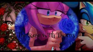 The Rose With Thorns (Sonamy)