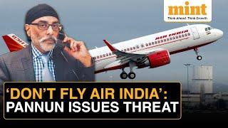 'Don’t Travel By Air India From 1st to 19th November': Khalistani Terrorist Issues A Big Threat